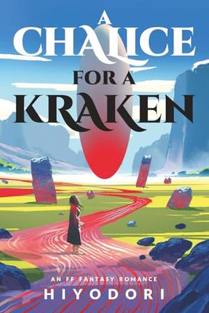 A Chalice for a Kraken by Hiyodori