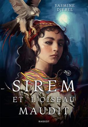Sirem et l'oiseau maudit by Yasmine Djebel