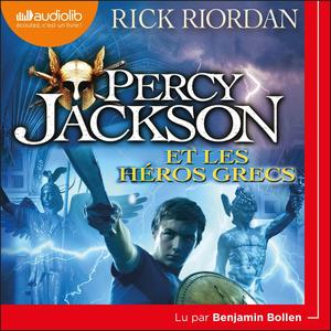 Percy Jackson et les héros grecs: Percy Jackson 7 by Rick Riordan, Benjamin Bollen, Nathalie Serval - traducteur