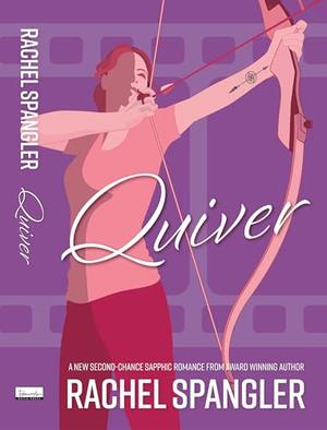 Quiver by Rachel Spangler