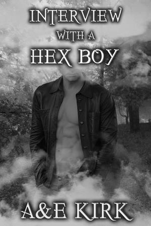 Interview with a Hex Boy by A. Kirk