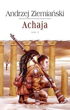 Achaja. Tom III (Achaja #3)