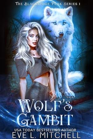 Wolf's Gambit by Eve L. Mitchell