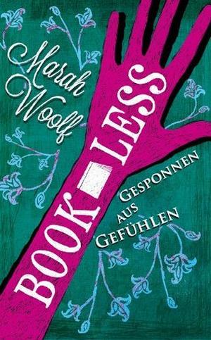 Gesponnen aus Gefühlen by Marah Woolf