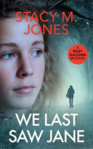 We Last Saw Jane (Riley Sullivan #4)