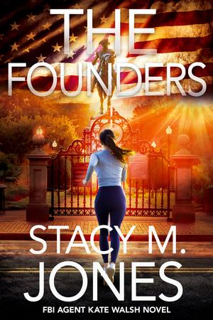 The Founders by Stacy M. Jones