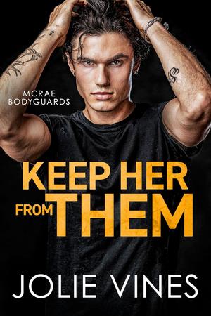 Keep Her from Them by Jolie Vines
