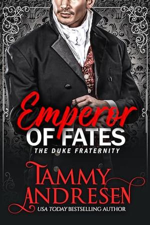 Emperor of Fates by Tammy Andresen
