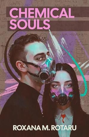 Chemical Souls by Roxana M. Rotaru