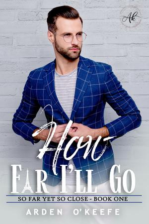 How Far I'll Go by Arden O'Keefe