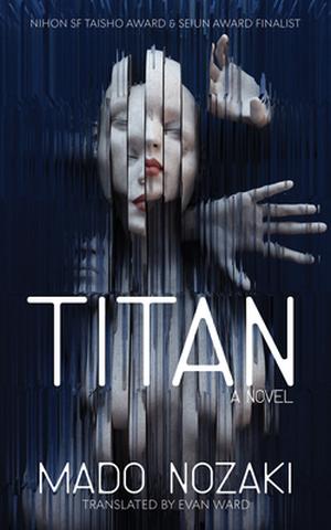 TITAN: A Novel by Mado Nozaki, Adam Martinakis