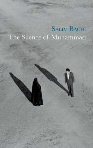 The Silence of Mohammed by Salim Bachi