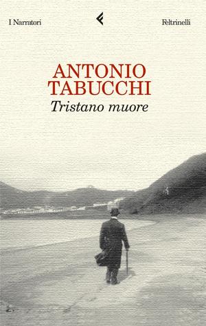 Tristano Dies: A Life by Antonio Tabucchi