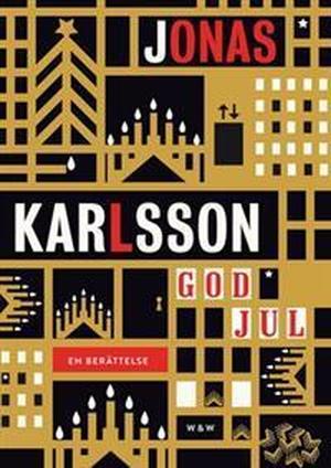 God jul: en berättelse by Jonas Karlsson