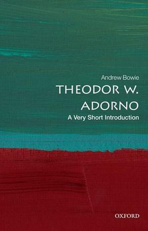 Theodor W. Adorno: A Very Short Introduction (Very Short Introductions #704)