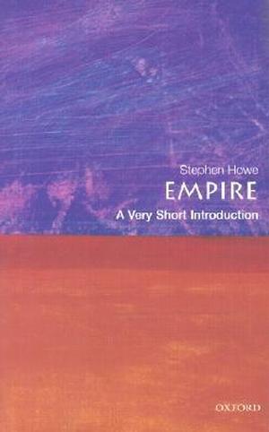 Empire: A Very Short Introduction (Very Short Introductions #076)