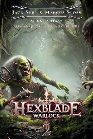 Hexblade Warlock 2: A Slow Burn LitRPG Fantasy Adventure (Quintasia Academy #2)