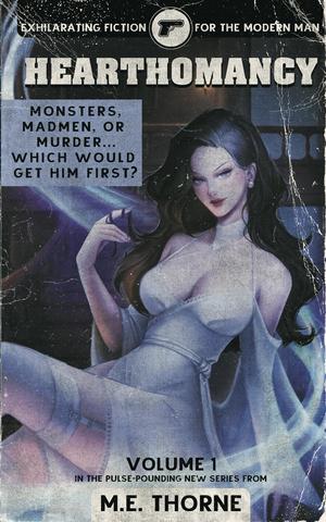 Hearthomancy Vol. 1: A Men's Fantasy Adventure by M.E. Thorne