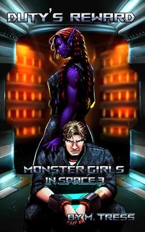 Duty's Reward (Monster Girls In Space #3)