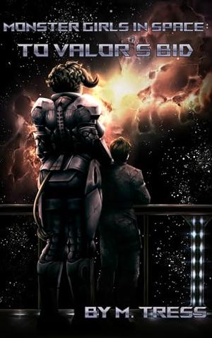 To Valor's Bid by M. Tress