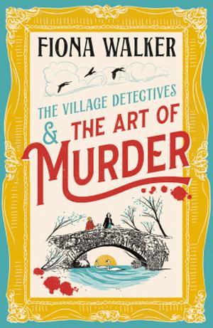 The Art of Murder (The Village Detectives #1)