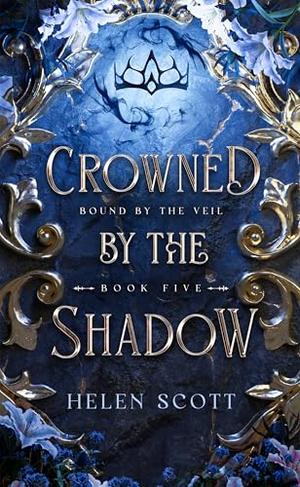 Crowned by the Shadow (Bound by the Veil #5)