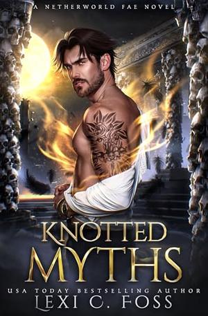 Knotted Myths by Lexi C. Foss