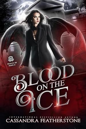 Blood on the Ice by Cassandra Featherstone