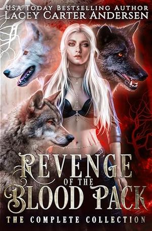 Revenge of the Blood Pack: The Complete Collection (Revenge of the Blood Pack #1-3)