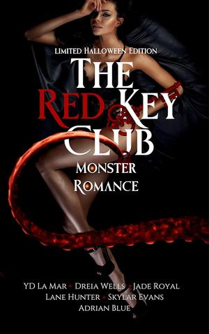 The Red Key Club, Volume 2: Limited Edition Monster Romance Anthology by Lane Hunter, Y.D. La Mar, Jade Royal, Dreia Wells