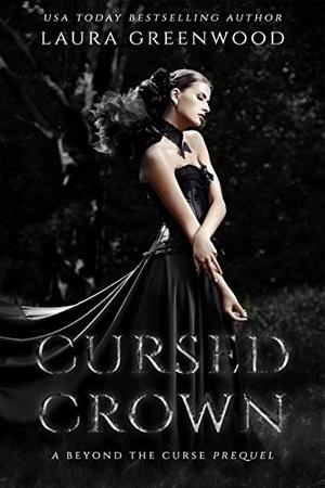 Cursed Crown by Laura Greenwood