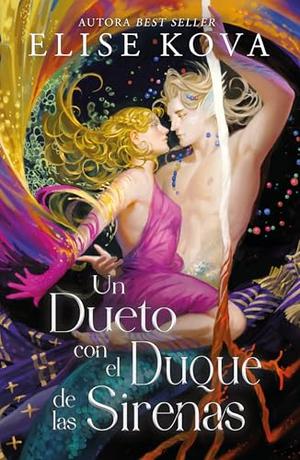 A Duet with the Siren Duke by Elise Kova, Guiomar Manso de Zúñiga Spottorno