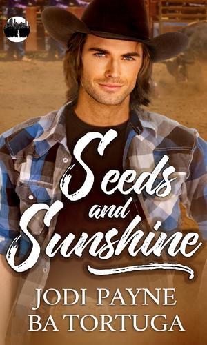 Seeds and Sunshine by Jodi Payne, B.A. Tortuga