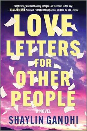Love Letters for Other People by Shaylin Gandhi