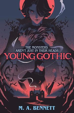 Young Gothic by M.A. Bennett