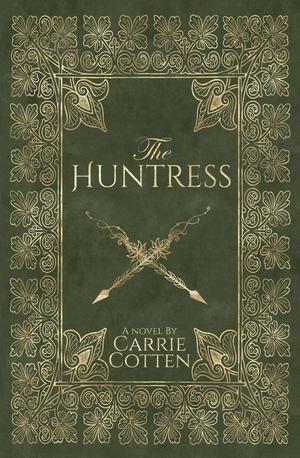 The Huntress by Carrie Cotten