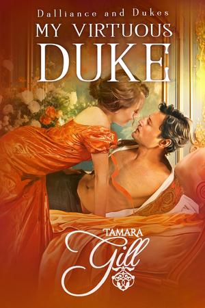 My Virtuous Duke (Dalliance and Dukes #1)