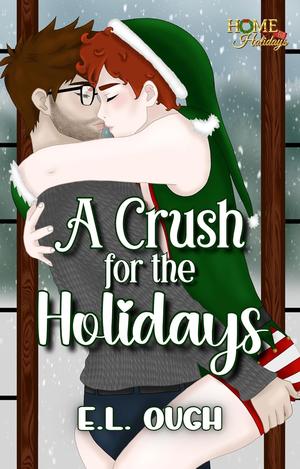 A Crush for the Holidays by E.L. Ough