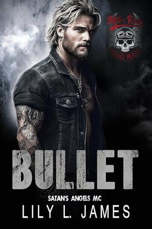 Bullet by Lily L. James, Sarina Hart