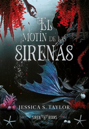 The Syren's Mutiny by Jessica S. Taylor, Tamara Arteaga Pérez, María Julia Mancera Priego