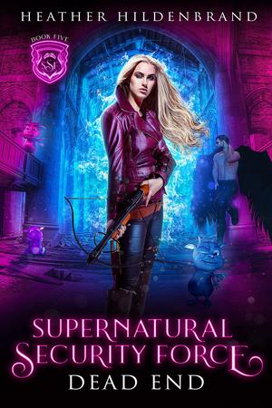 Dead End (Supernatural Security Force #5)