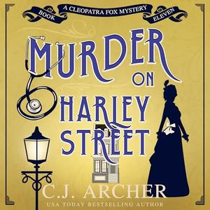 Murder on Harley Street by C.J. Archer