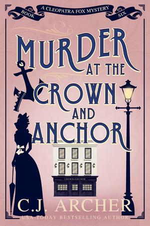Murder at the Crown and Anchor (Cleopatra Fox #6)