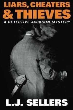Liars, Cheaters, & Thieves (Detective Jackson Mystery #6)
