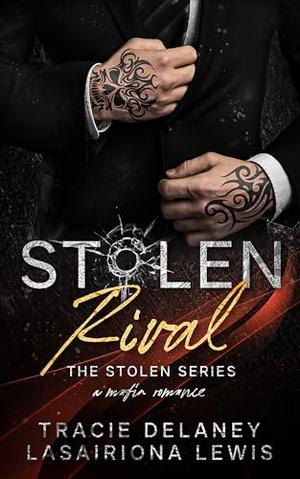 Stolen Rival by Tracie Delaney, Lasairiona Lewis