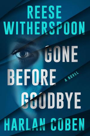 Gone Before Goodbye by Reese Witherspoon, Harlan Coben