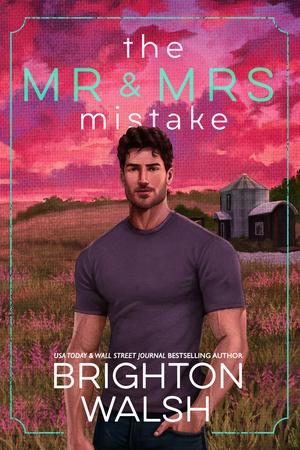 The Mr & Mrs Mistake by Brighton Walsh