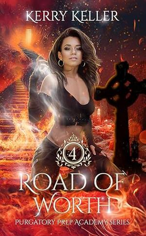 Road of Worth (Purgatory Prep Academy #4)