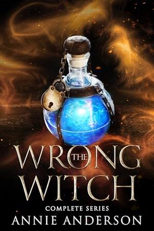 The Wrong Witch Complete Series by Annie Anderson