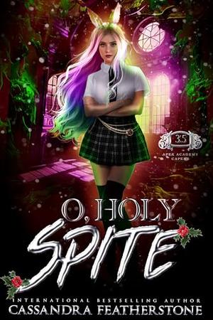 O Holy Spite (#3.5) (Apex Academy Capers #3.5)